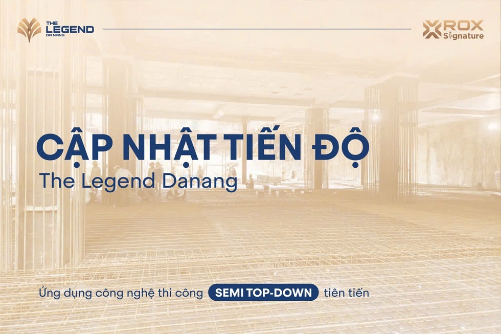 TIẾN ĐỘ DỰ ÁN THE LEGEND